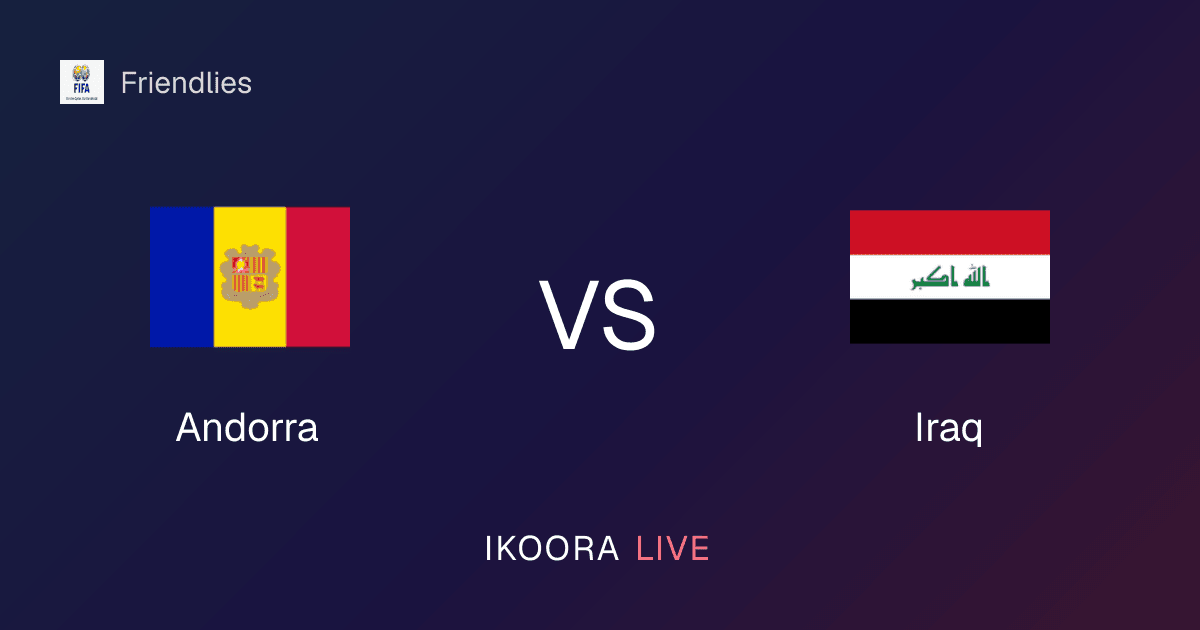 معاينة مباشرة: أندورا ضد العراق