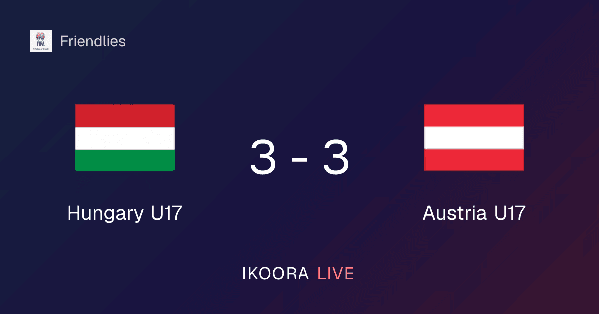 تقرير المباراة: Hungary U17 ضد Austria U17